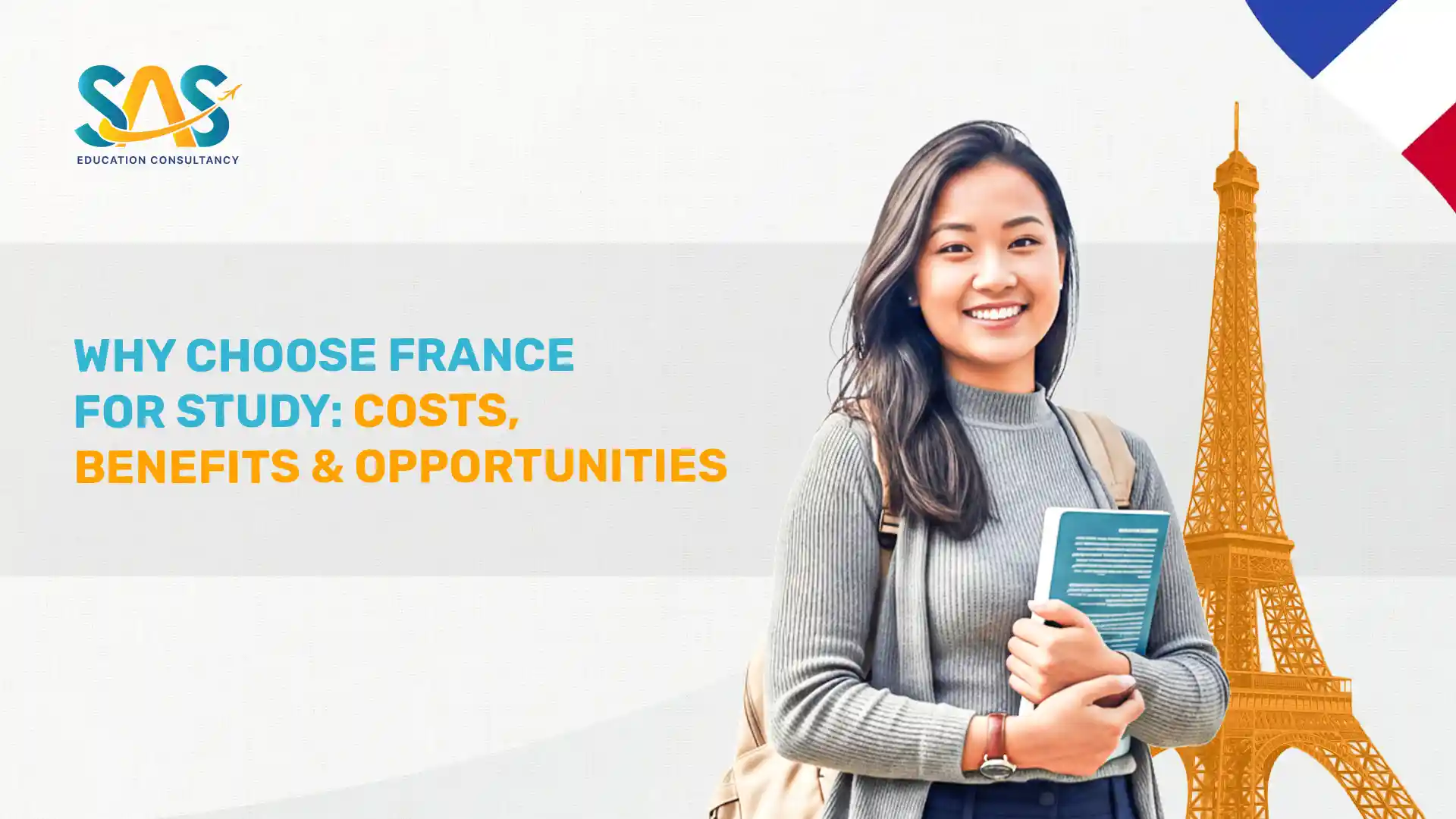 Why Choose France for Study: Costs, Benefits & Opportunities