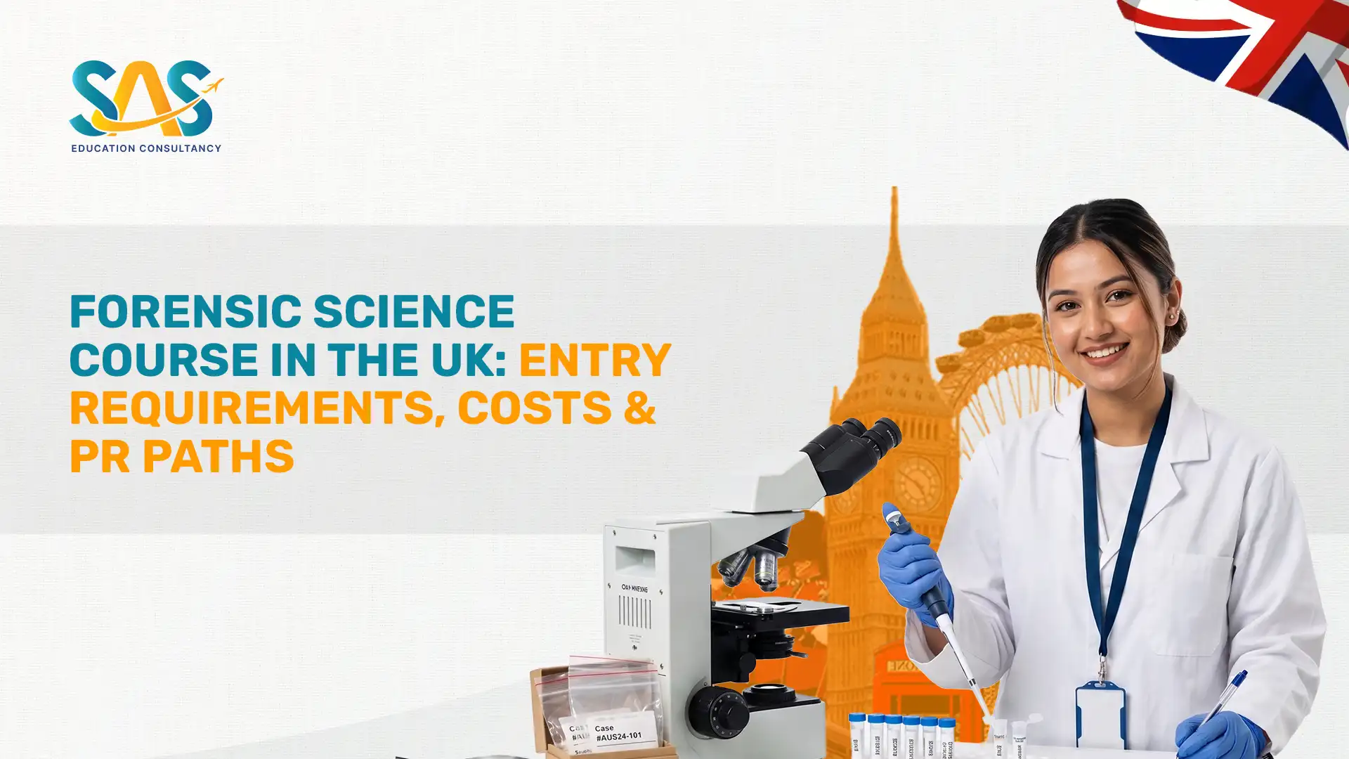 Forensic Science Course in the UK: Entry Requirements, Costs & PR Paths